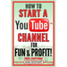 How To Start a YouTube Channel for Fun & Profit 2021 Edition: The Ultimate Guide to Filming, Uploading & Making Money from Your Videos