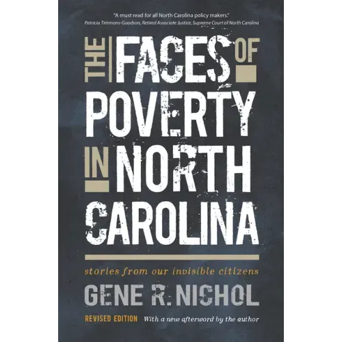 The Faces of Poverty in North Carolina: Stories from Our Invisible Citizens