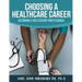 Choosing a Healthcare Career: Becoming a Healthcare Professional