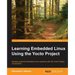 Learning Embedded Linux using the Yocto Project