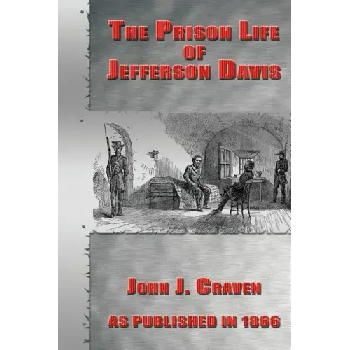 The Prison Life of Jefferson Davis