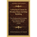 A Practical Course In Wooden Boat And Ship Building: The Fundamental Principles And Practical Methods Described In Detail (1919)