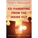 Co-Parenting from the Inside Out: Voices of Moms and Dads
