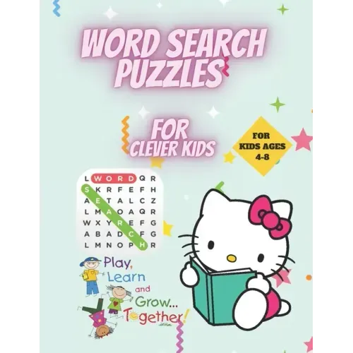 Word Search Puzzles for Clever Kids 4-8: First Kids Word Search Puzzle Book ages 4-6 & 6-8. Word for Word Wonder Words Activity for Children 4, 5, 6,