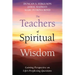 The Teachers of Spiritual Wisdom: Gaining Perspective on Life's Perplexing Questions