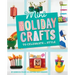 Mini Holiday Crafts to Celebrate in Style