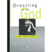 Wrestling with God: Prayer That Never Gives Up