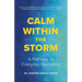 Calm Within the Storm: A Pathway to Everyday Resiliency