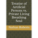 Treatise of Artificial Persons vs. Private Living Breathing Soul