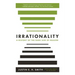 Irrationality: A History of the Dark Side of Reason