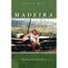 Madeira: The Floating Dungheap