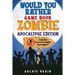 Would You Rather - Zombie Apocalypse Edition: Could You Survive A Zombie Apocalypse? Hypothetical Questions, Silly Scenarios & Funny Choices Survival
