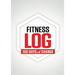 Fitness Log: 100 Days of Change