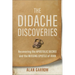The Didache Discoveries: Recovering the Apostolic Decree and the Missing Epistle of John