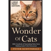 The Wonder Of Cats Large Print Edition: With Hundreds of Fascinating Feline Facts Waiting Inside To Be Discovered