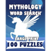 Mythology Word Search Large Print 100 Puzzles: For teens and adults