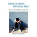 Broken Boys/Mending Men: Recovery from Childhood Sexual Abuse