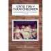 Unto You and Your Children: The Promises of the Covenant