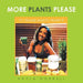 More Plants Please: It's Simple and It's Worth It