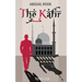 The Kafir: The Unbeliever