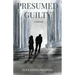 Presumed Guilty