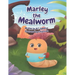 Marley the Mealworm