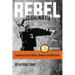 Rebel Isshinryu: The 57 Challenges: Exploring Karate Myths, Madness and Mysteries