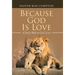 Because God Is Love: A Daily Walk in God's Love