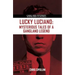 Lucky Luciano: Mysterious Tales of a Gangster Legend