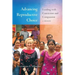 Advancing Reproductive Choice: Leading with Conviction and Compassion, a Memoir