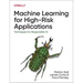 Machine Learning for High-Risk Applications: Approaches to Responsible AI