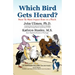 Which Bird Gets Heard?
