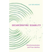 Decarcerating Disability: Deinstitutionalization and Prison Abolition