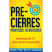 Pre-Cierres para Redes de Mercadeo: Decisiones de í Antes de la presentación