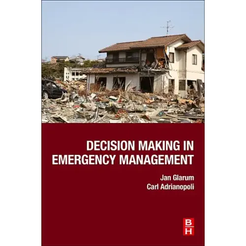Decision Making in Emergency Management