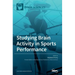 Studying Brain Activity in Sports Performance
