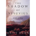 The Shadow of Vesuvius: A Life of Pliny