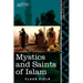 Mystics and Saints of Islam