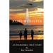 A LIFE WITH UFOs: An Incredible True Story