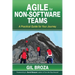 Agile for Non-Software Teams: A Practical Guide for Your Journey