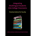 Integrating Multilingual Students Into College Classrooms: Practical Advice for Faculty