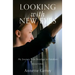 Looking with New Eyes: My Journey from Bondage to Freedom