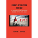 China's Revolution 1911-1912: A Historical and Political Record of the Civil War