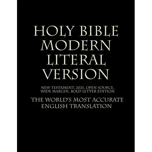 Holy Bible - Modern Literal Version