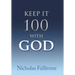 Keep It 100 with God