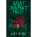 Saint Juniper's Folly