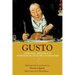 Gusto: Essential Writings in Nineteenth-Century Gastronomy