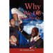 Why We Do What We Do: Christian Worship in the African American Tradition