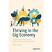 Thriving in the Gig Economy: Freelancing Online for Tech Professionals and Entrepreneurs