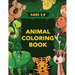 Animal Coloring Book for Kids: Activities for Toddlers, Preschoolers, Boys & Girls Ages 3-4, 4-6, 6-8